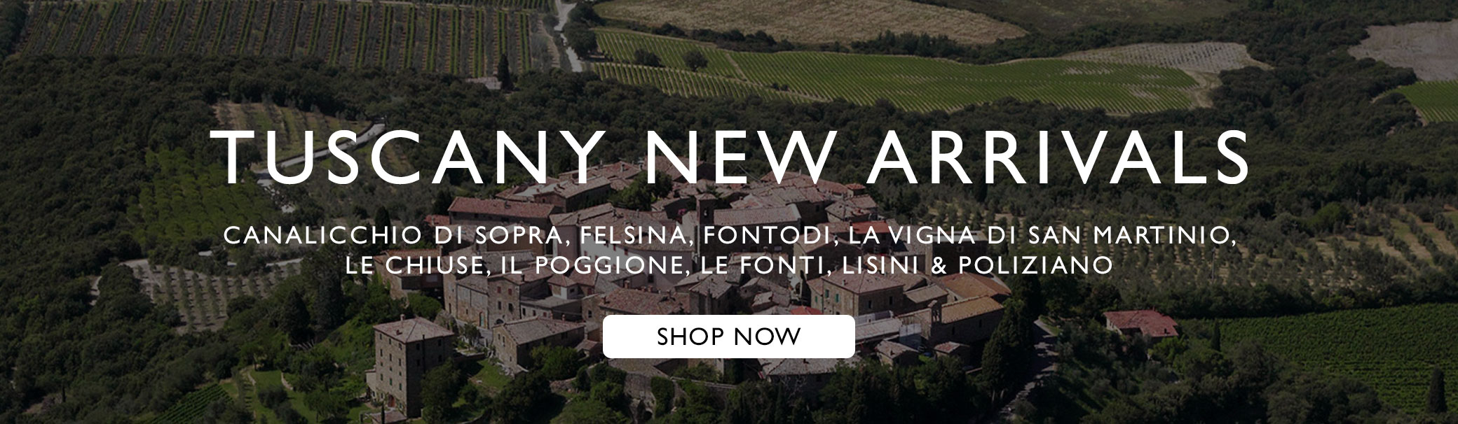 Tuscany - New Arrivals